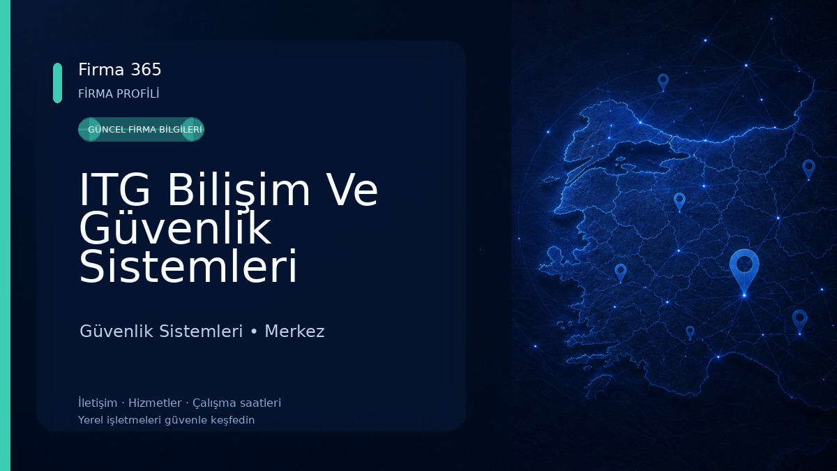 ITG Bilişim Ve Güvenlik Sistemleri Güvenlik Sistemleri