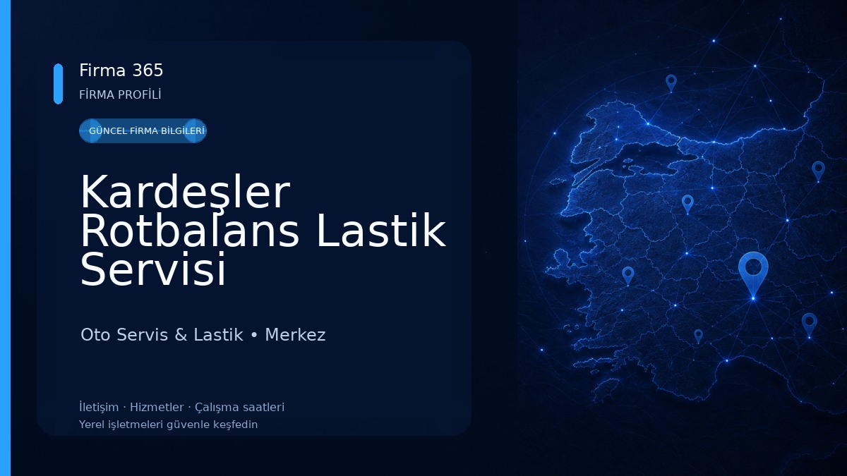 Kardeşler Rotbalans Lastik Servisi Oto Servis & Lastik