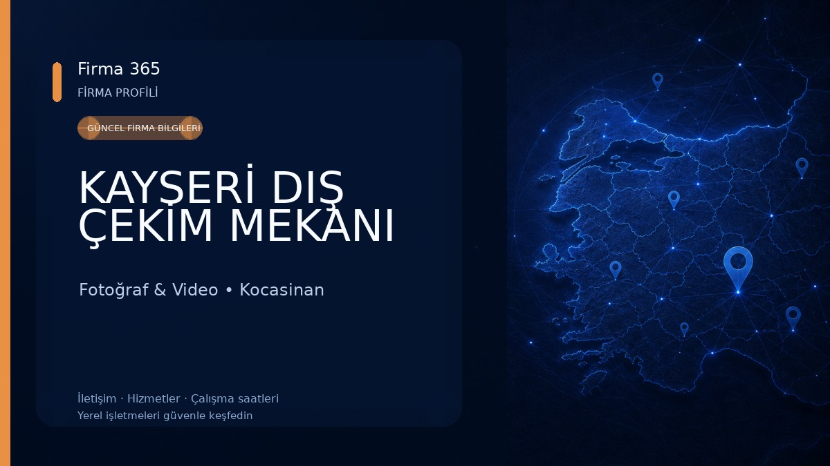 KAYSERİ DIŞ ÇEKİM MEKANI