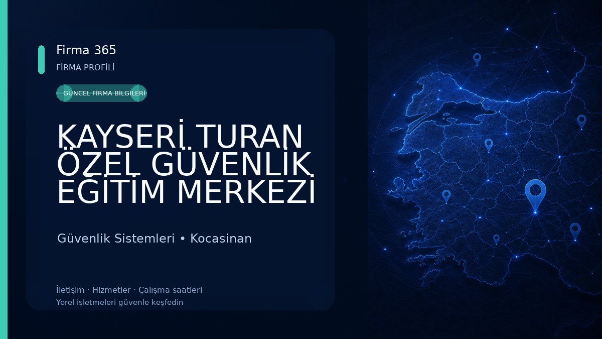 KAYSERİ TURAN ÖZEL GÜVENLİK EĞİTİM MERKEZİ
