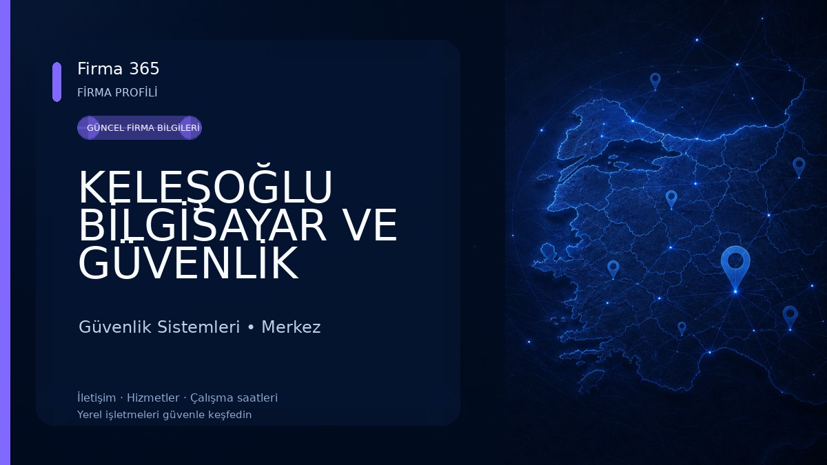 KELEŞOĞLU BİLGİSAYAR VE GÜVENLİK SİSTEMLERİ Güvenlik Sistemleri