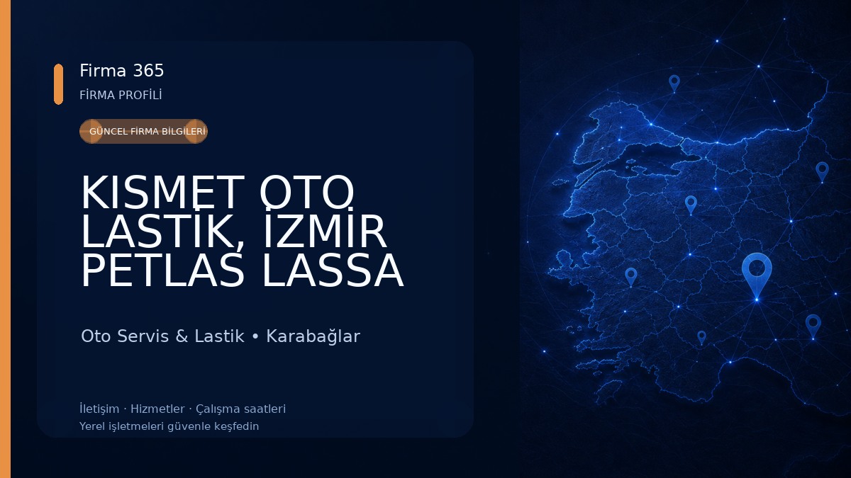 KISMET OTO LASTİK, İZMİR PETLAS LASSA GOODYEAR LASTİK SATIŞ Oto Servis & Lastik
