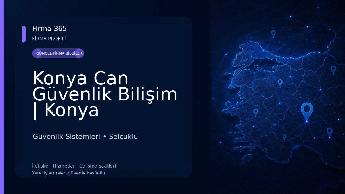 Konya Can Güvenlik Bilişim | Konya Güvenlik Kamera ve Alarm Sistemleri Güvenlik Sistemleri