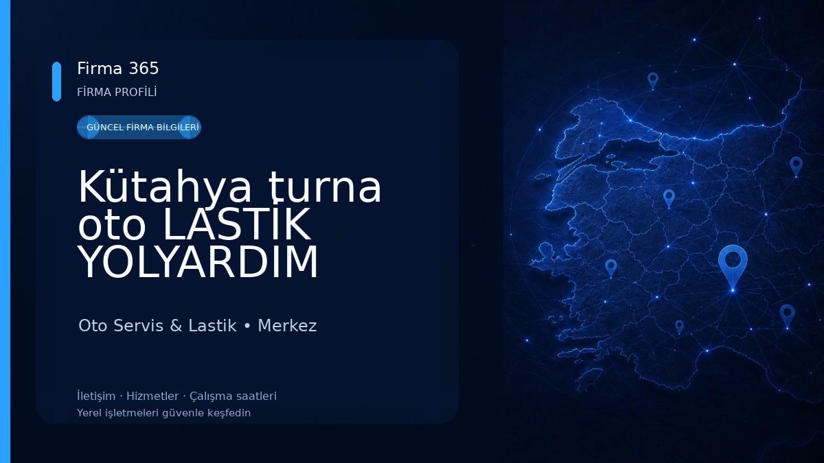 Kütahya turna oto LASTİK YOLYARDIM Oto Servis & Lastik