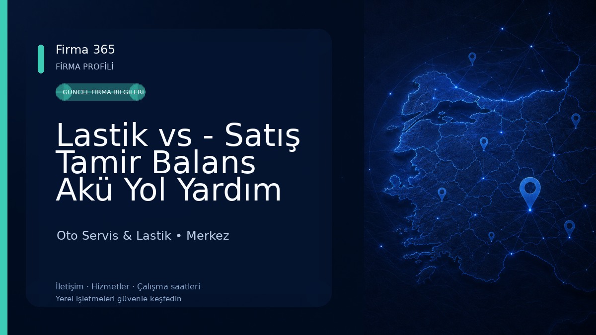Lastik vs - Satış Tamir Balans Akü Yol Yardım Oto Servis & Lastik