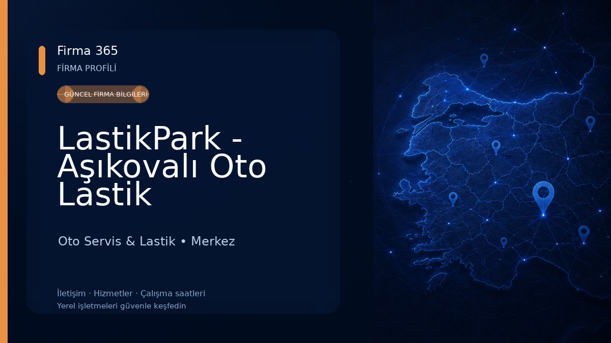LastikPark - Aşıkovalı Oto Lastik Oto Servis & Lastik