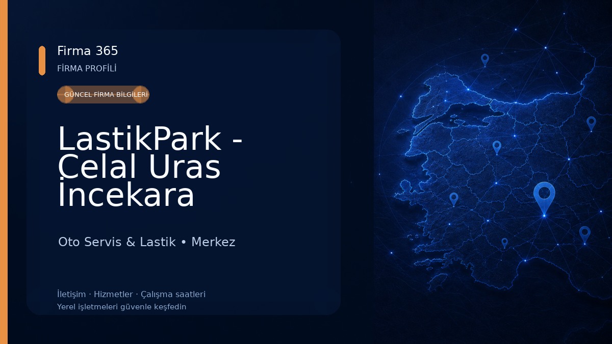 LastikPark - Celal Uras İncekara Oto Servis & Lastik