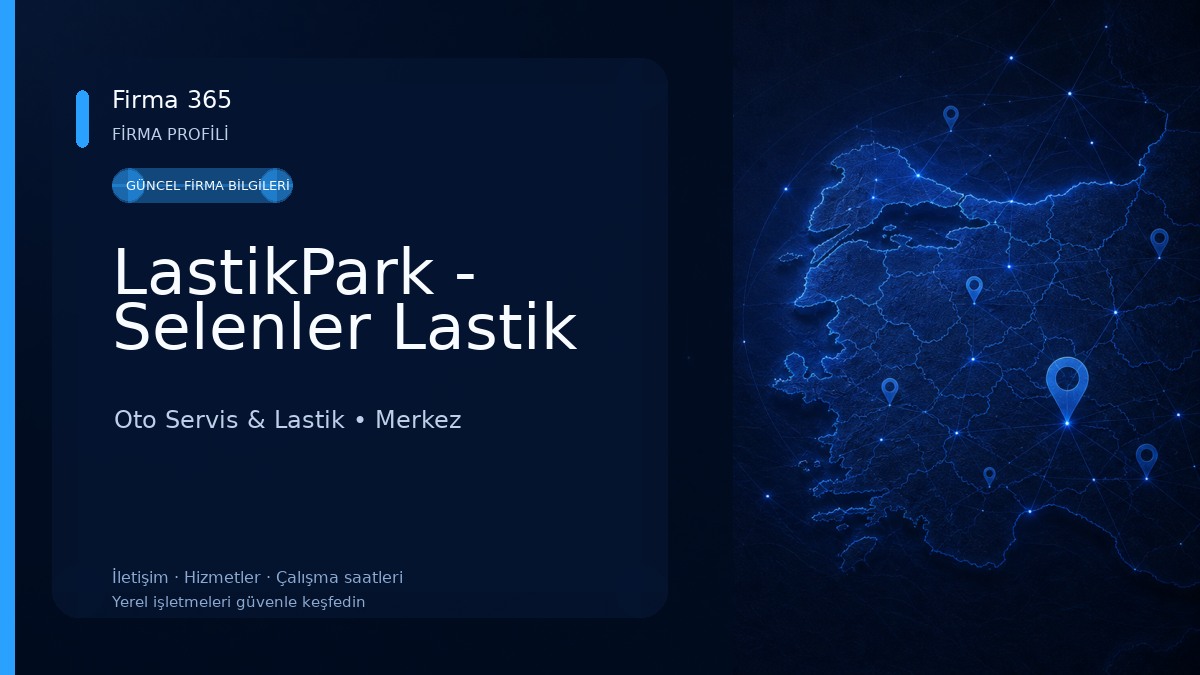 LastikPark - Selenler Lastik Oto Servis & Lastik