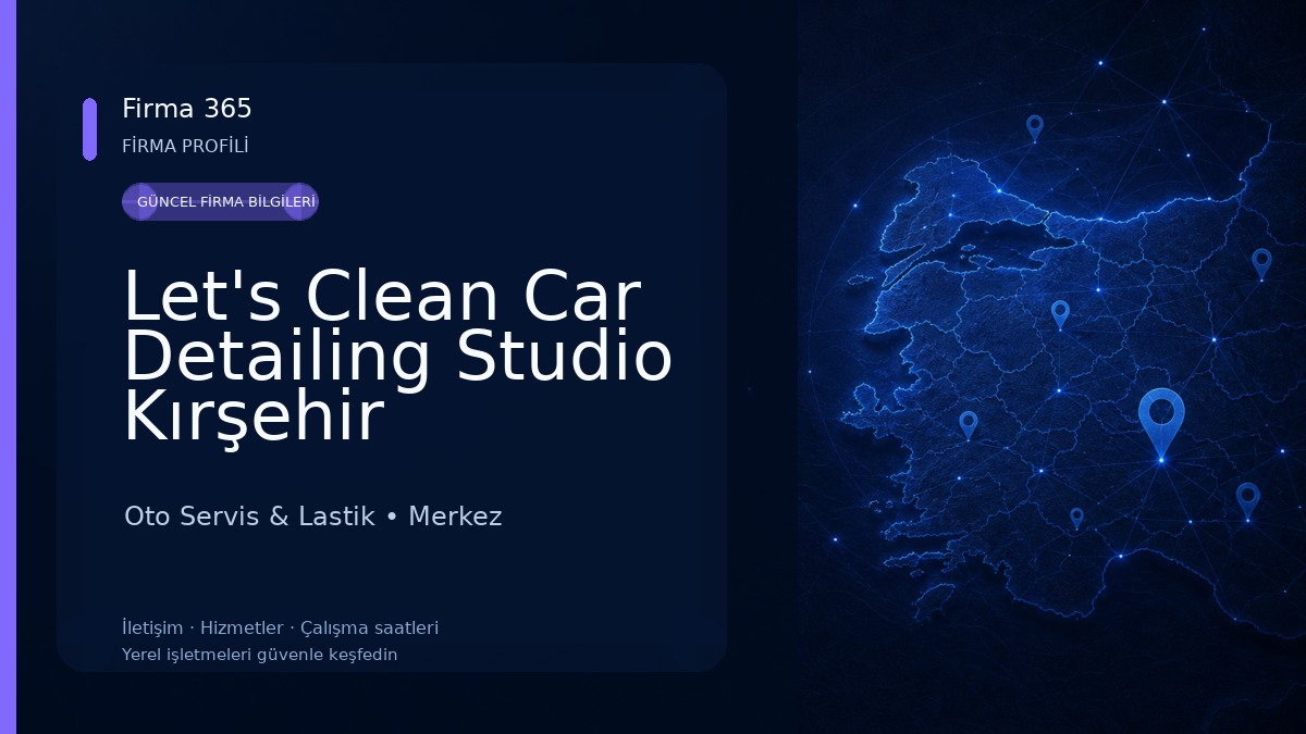 Let's Clean Car Detailing Studio Kırşehir Oto Servis & Lastik