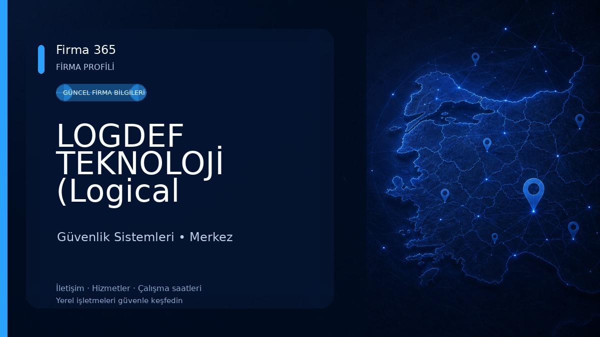 LOGDEF TEKNOLOJİ (Logical Defense Yazılım Arge Güvenlik Elektronik Eğitim Danışmanlık Savunma Sanayi ve Tic.Ltd.Şti.)