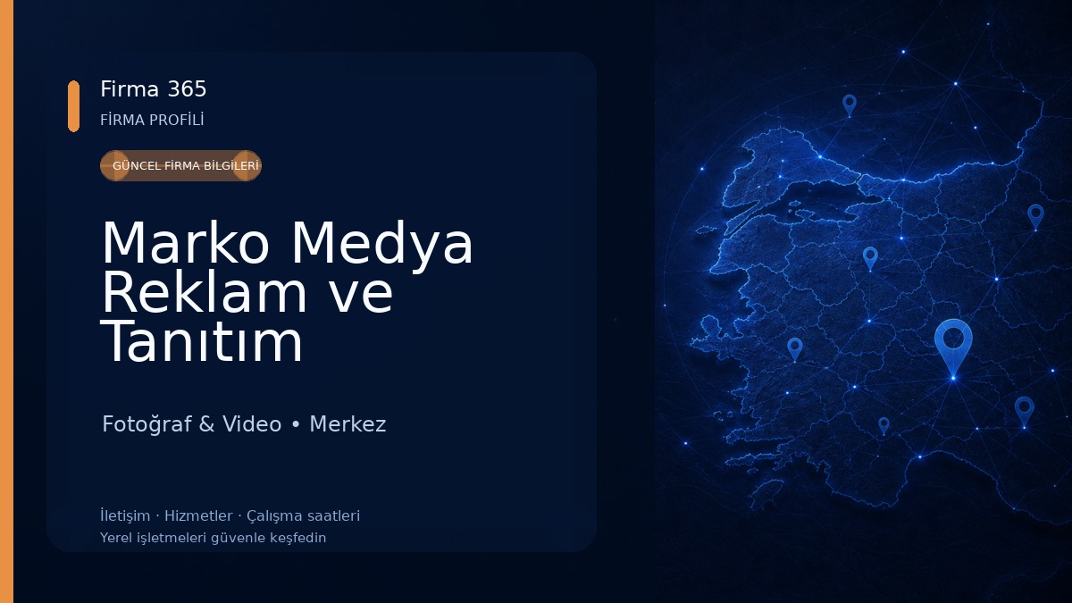 Marko Medya Reklam ve Tanıtım Hizmetleri Fotoğraf & Video