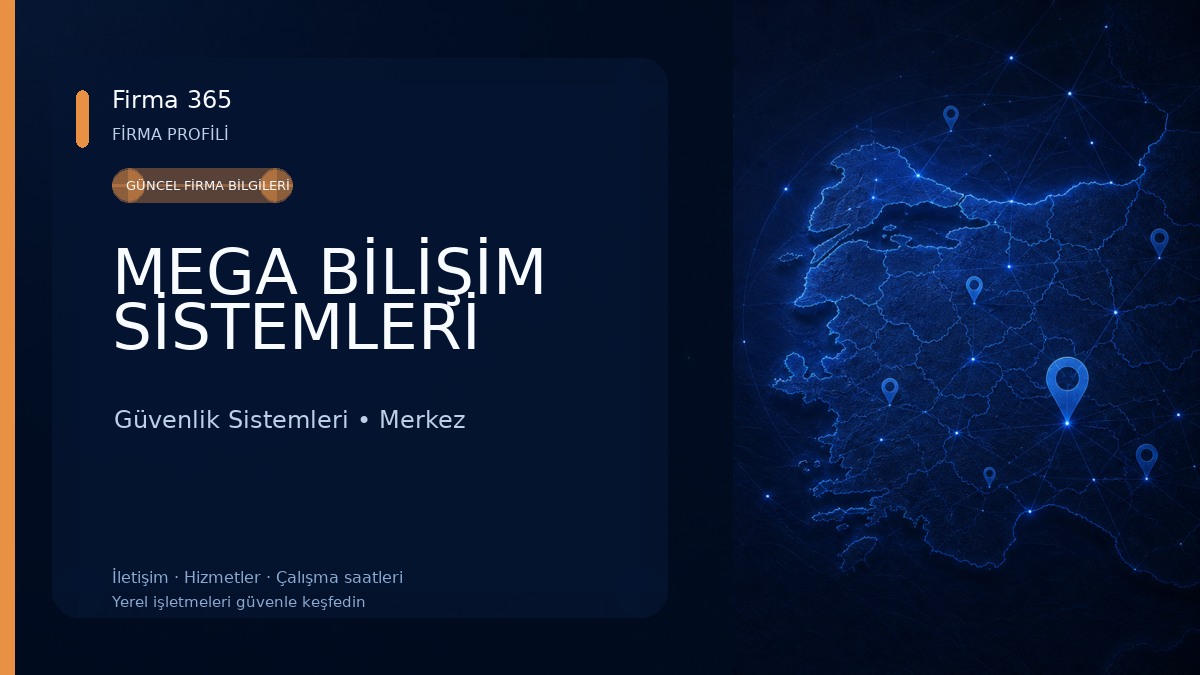 MEGA BİLİŞİM SİSTEMLERİ 