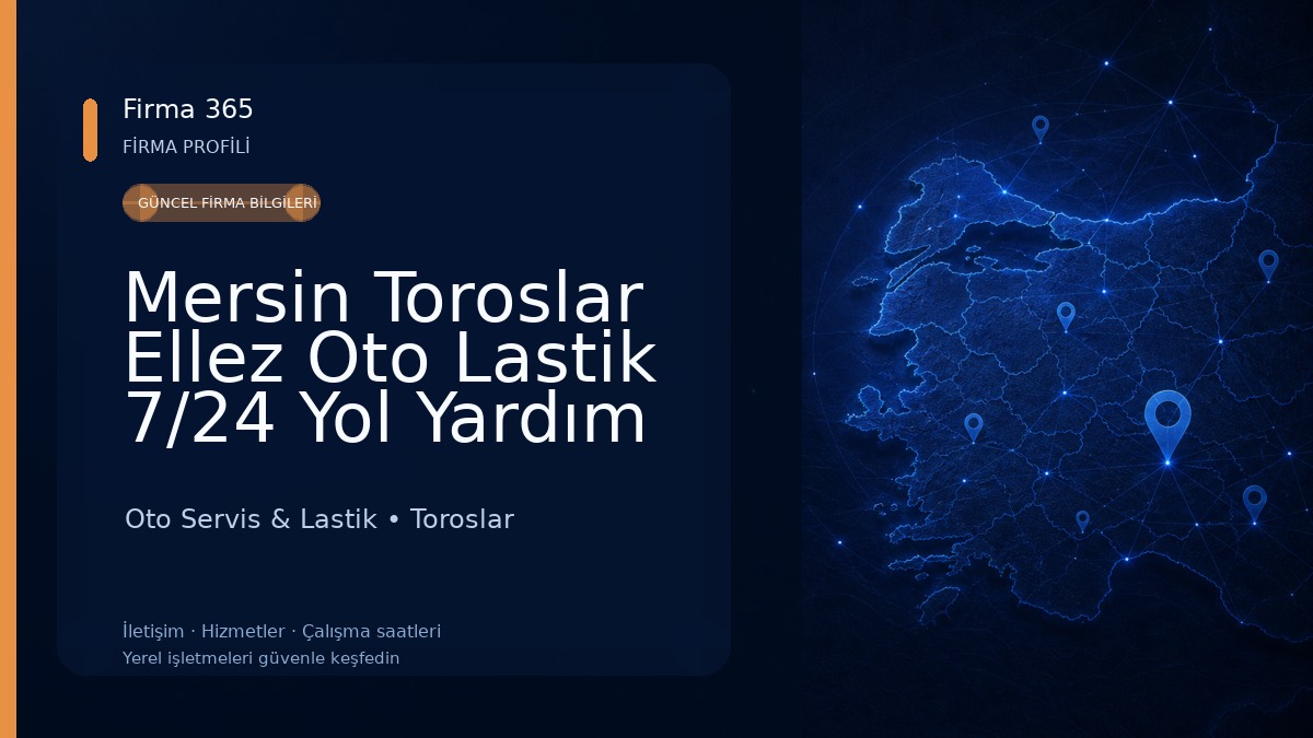 Mersin Toroslar Ellez Oto Lastik 7/24 Yol Yardım Bizimle Asla Yolda Kalmazsınız. Oto Servis & Lastik