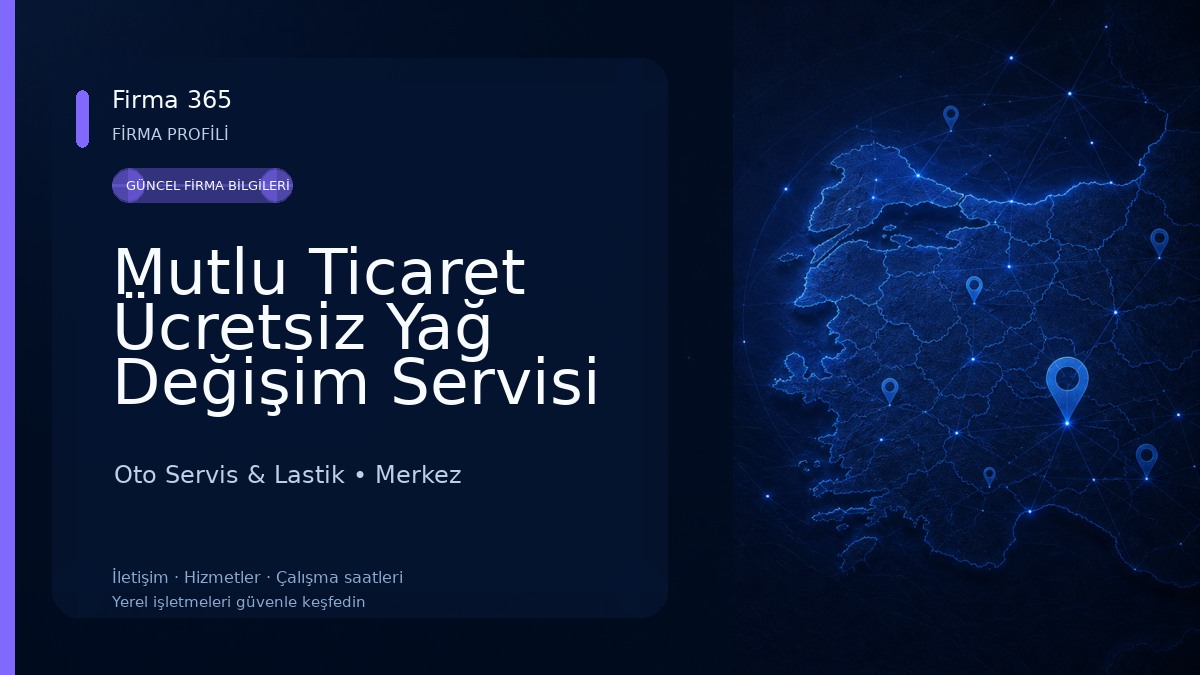 Mutlu Ticaret Ücretsiz Yağ Değişim Servisi 