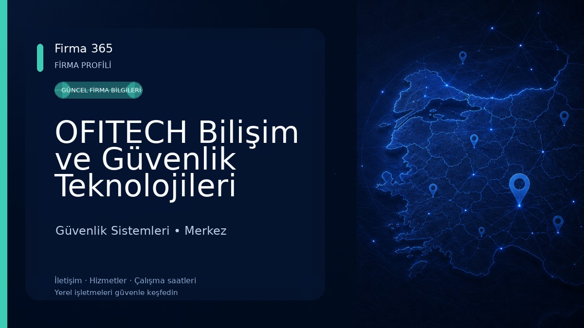 OFITECH Bilişim ve Güvenlik Teknolojileri Güvenlik Sistemleri