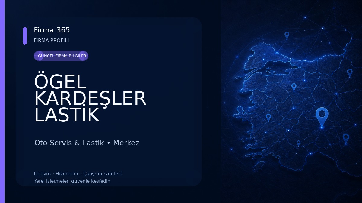 ÖGEL KARDEŞLER LASTİK