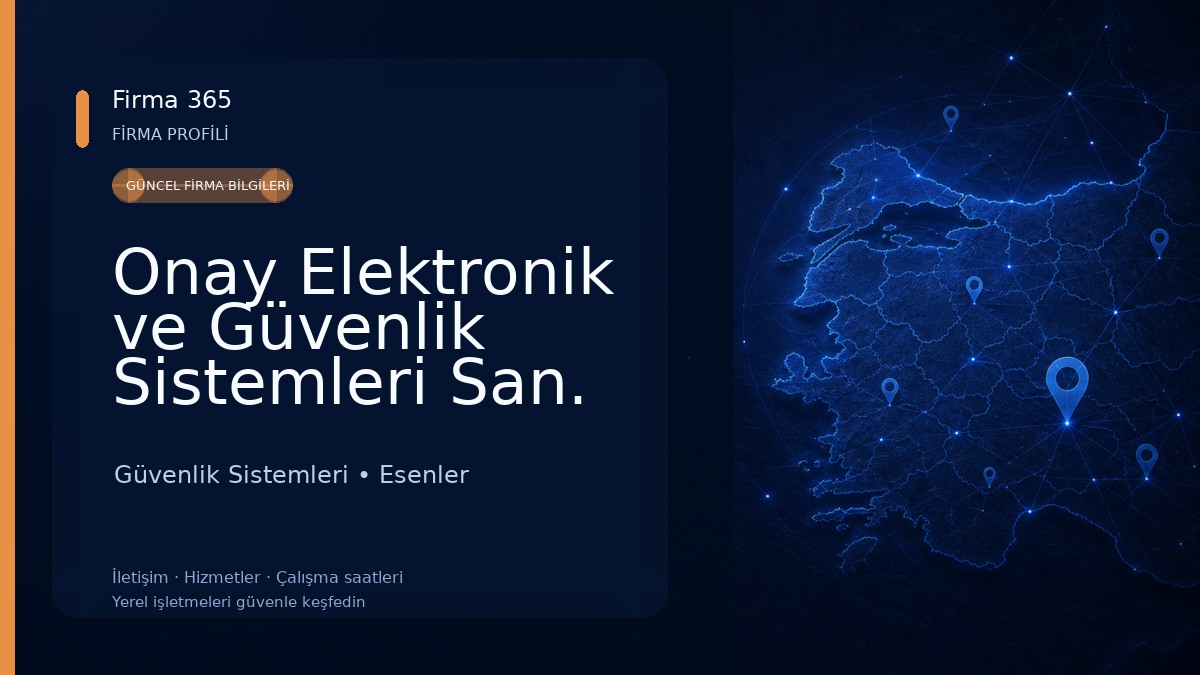 Onay Elektronik ve Güvenlik Sistemleri San. Tic. Ltd. Şti. Güvenlik Sistemleri