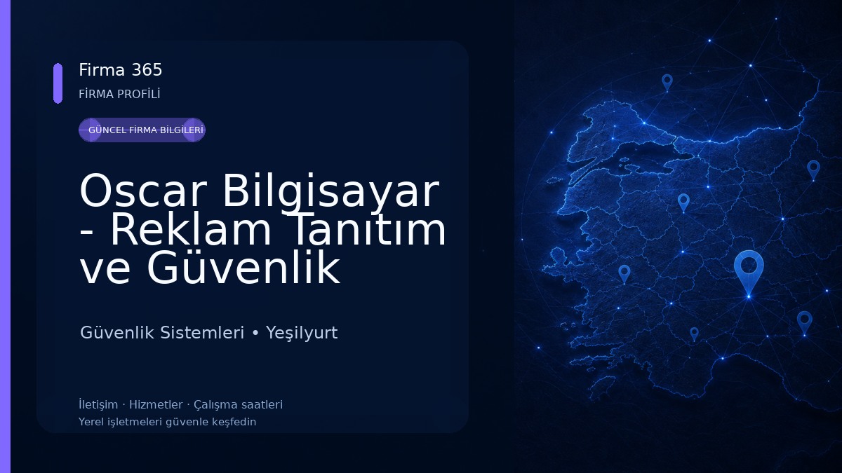 Oscar Bilgisayar - Reklam Tanıtım ve Güvenlik Sistemleri