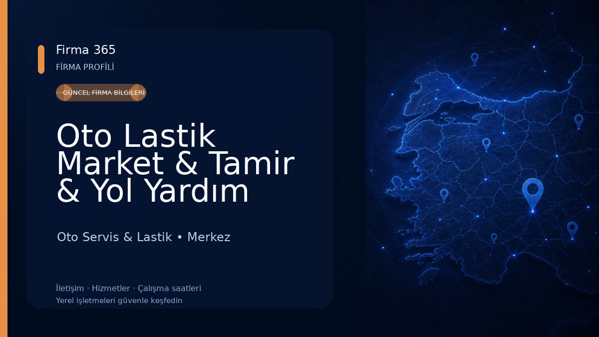 Oto Lastik Market & Tamir & Yol Yardım Oto Servis & Lastik
