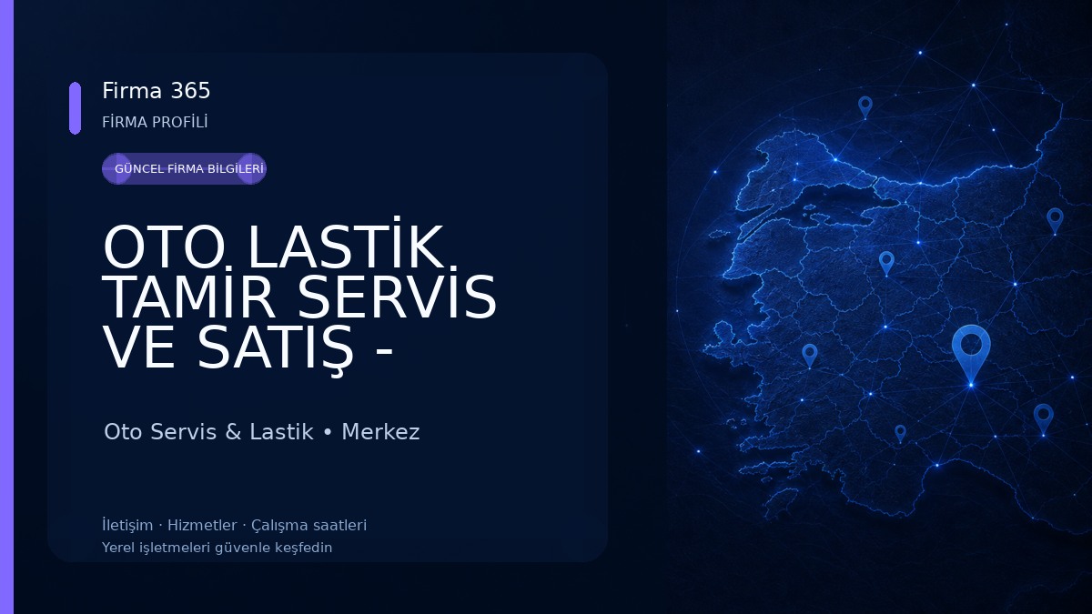 OTO LASTİK TAMİR SERVİS VE SATIŞ - AKDENİZLER