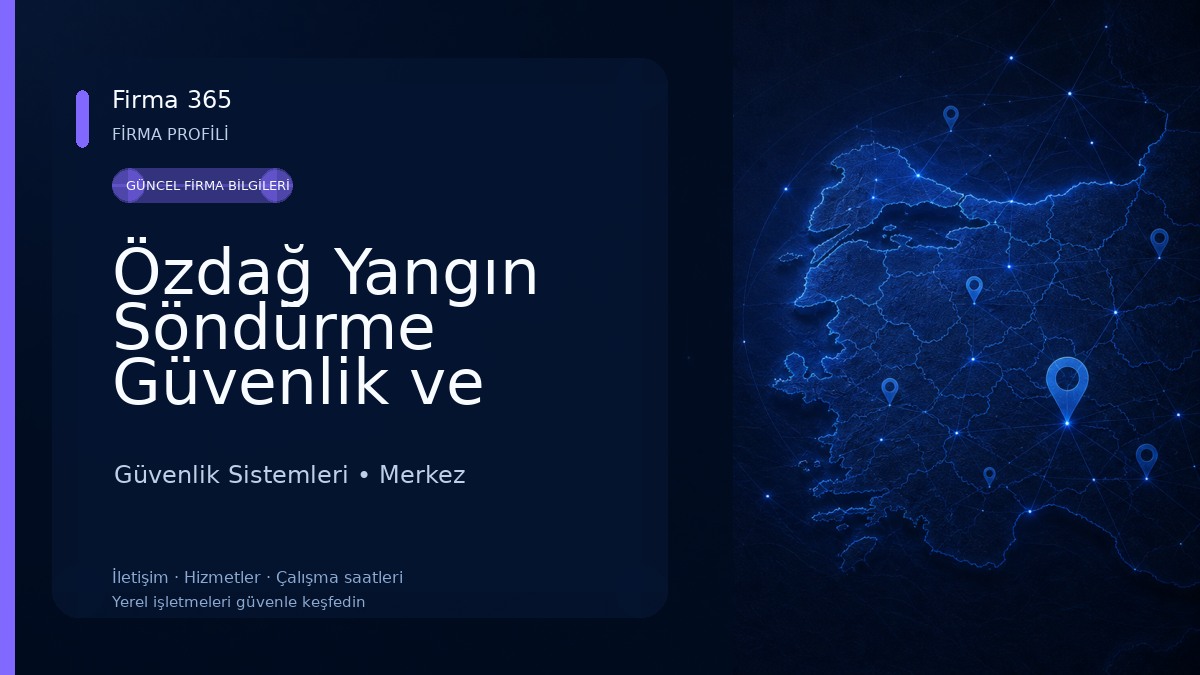 Özdağ Yangın Söndürme Güvenlik ve Alarm Sistemleri 
