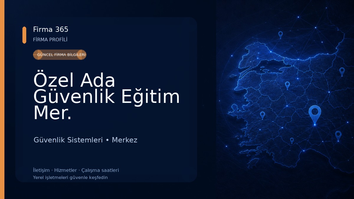 Özel Ada Güvenlik Eğitim Mer. Güvenlik Sistemleri