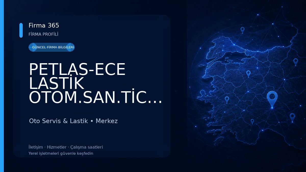 PETLAS-ECE LASTİK OTOM.SAN.TİC.LTD.ŞTİ Oto Servis & Lastik