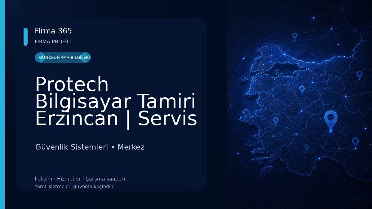 Protech Bilgisayar Tamiri Erzincan | Servis Teknodestek Güvenlik Sistemleri
