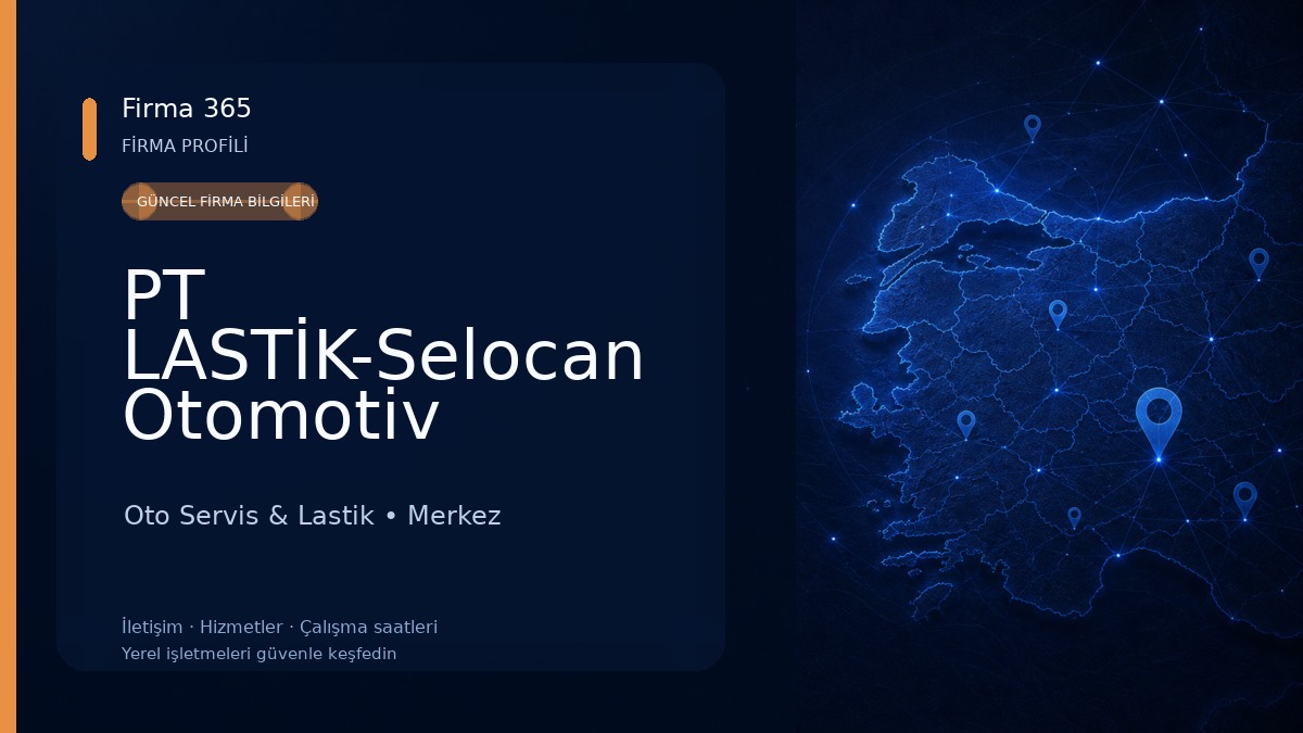 PT LASTİK-Selocan Otomotiv Oto Servis & Lastik