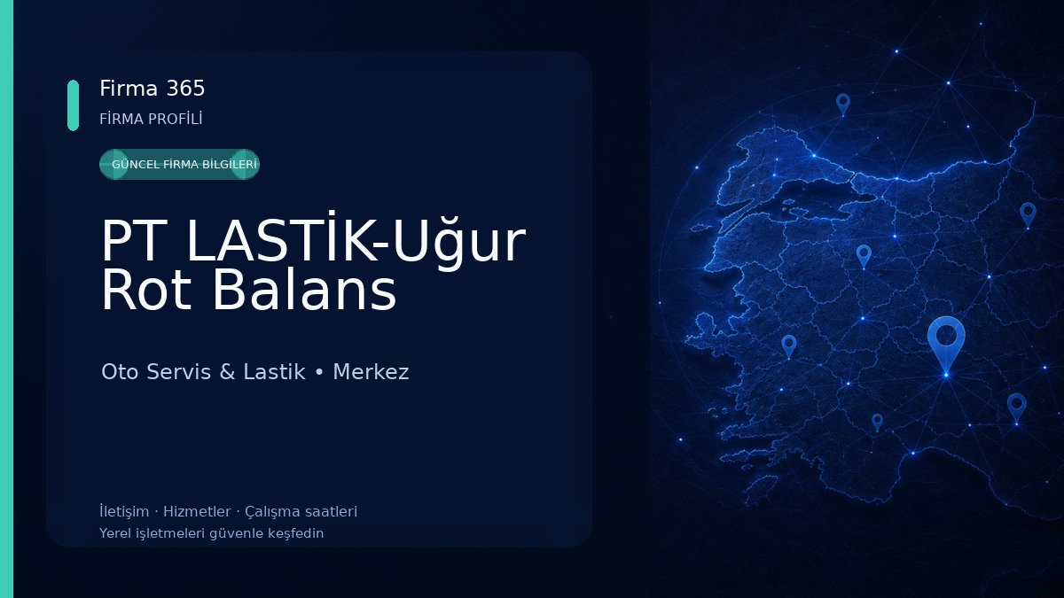 PT LASTİK-Uğur Rot Balans Oto Servis & Lastik