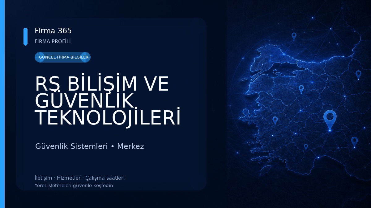 RS BİLİŞİM VE GÜVENLİK TEKNOLOJİLERİ