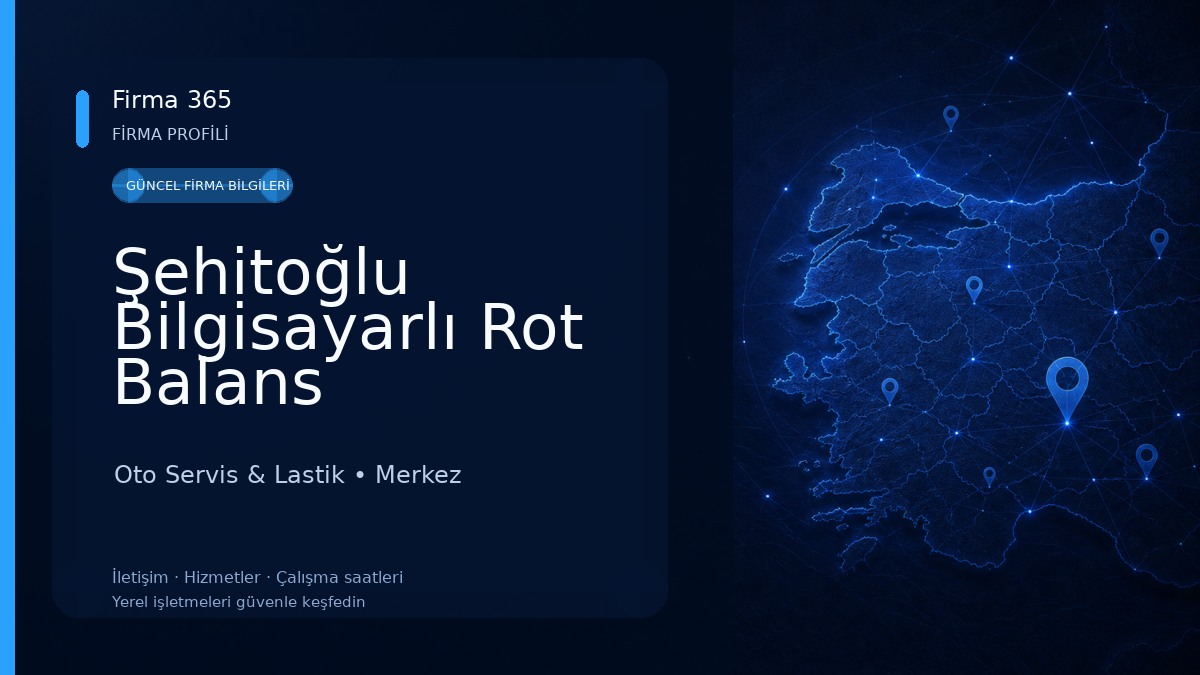 Şehitoğlu Bilgisayarlı Rot Balans Oto Servis & Lastik