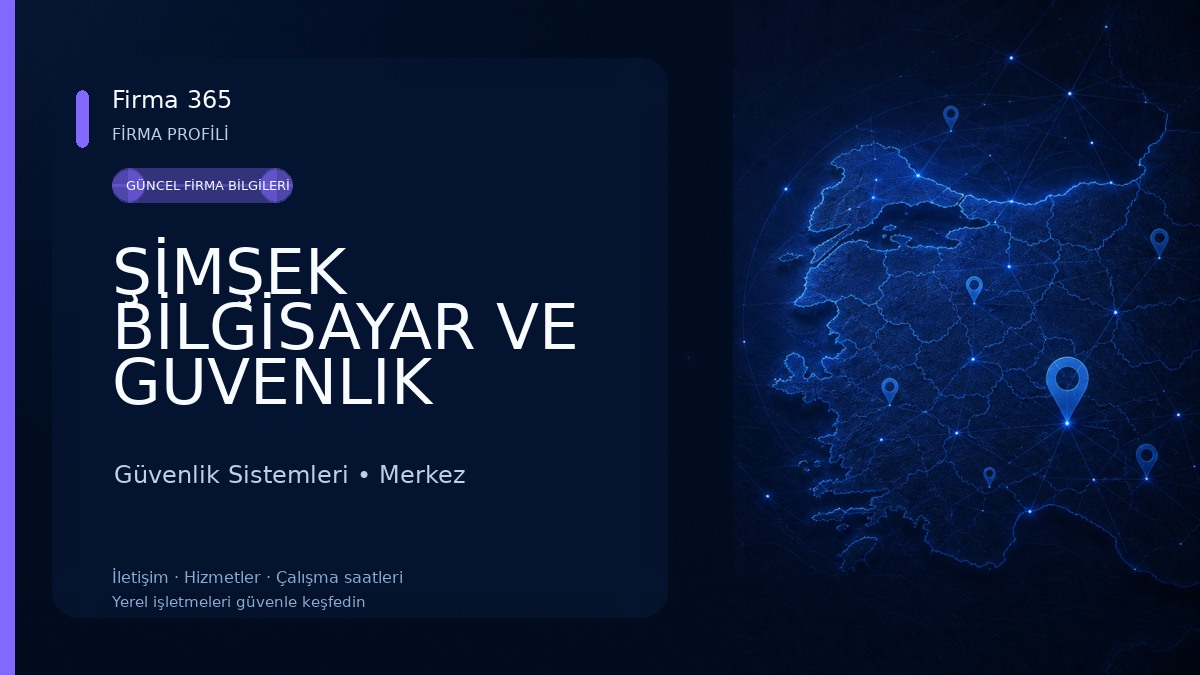 ŞİMŞEK BİLGİSAYAR VE GUVENLIK SISTEMLERI Güvenlik Sistemleri