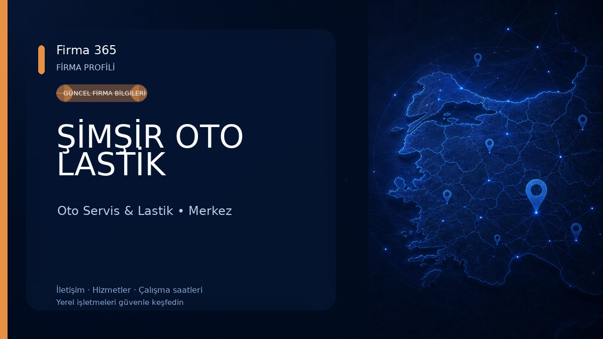 ŞİMŞİR OTO LASTİK Oto Servis & Lastik
