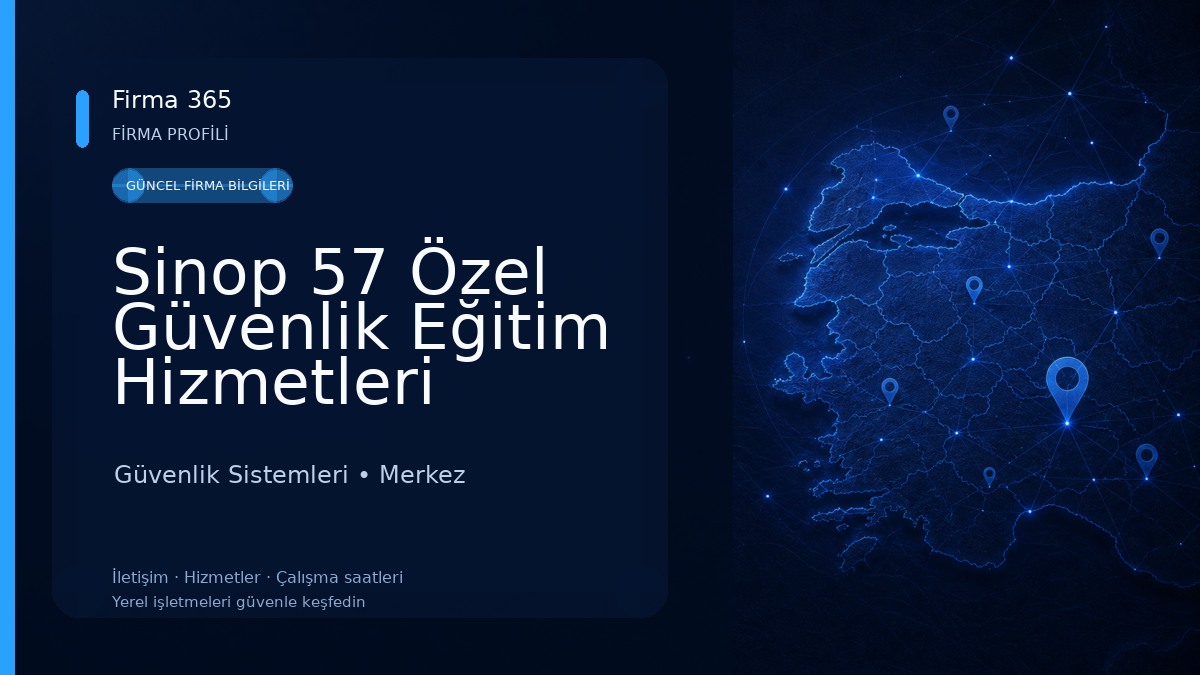 Sinop 57 Özel Güvenlik Eğitim Hizmetleri 