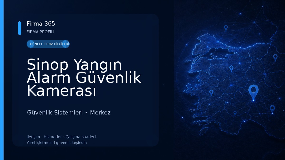 Sinop Yangın Alarm Güvenlik Kamerası Sistemleri Güvenlik Sistemleri