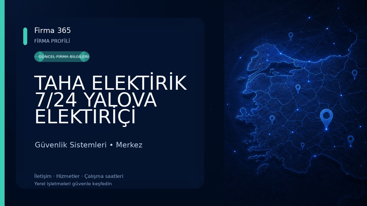TAHA ELEKTİRİK 7/24 YALOVA ELEKTİRİÇİ Güvenlik Sistemleri