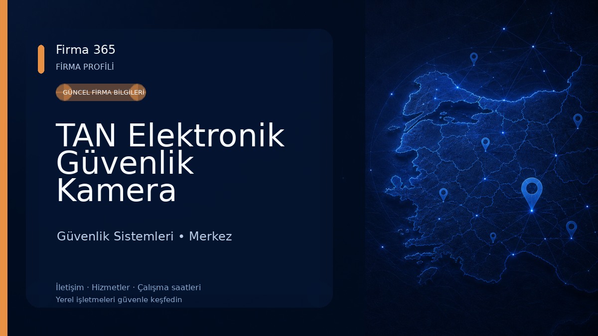 TAN Elektronik Güvenlik Kamera Sistemleri Ve Uydu Sistemleri