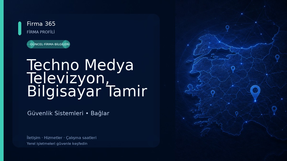 Techno Medya Televizyon, Bilgisayar Tamir Uydu Çanak Kurulum Güvenlik Kamera Sistemleri 