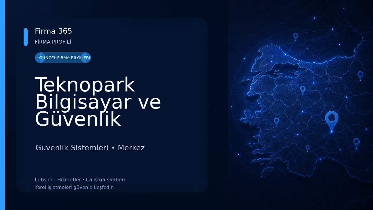 Teknopark Bilgisayar ve Güvenlik Sistemleri Güvenlik Sistemleri