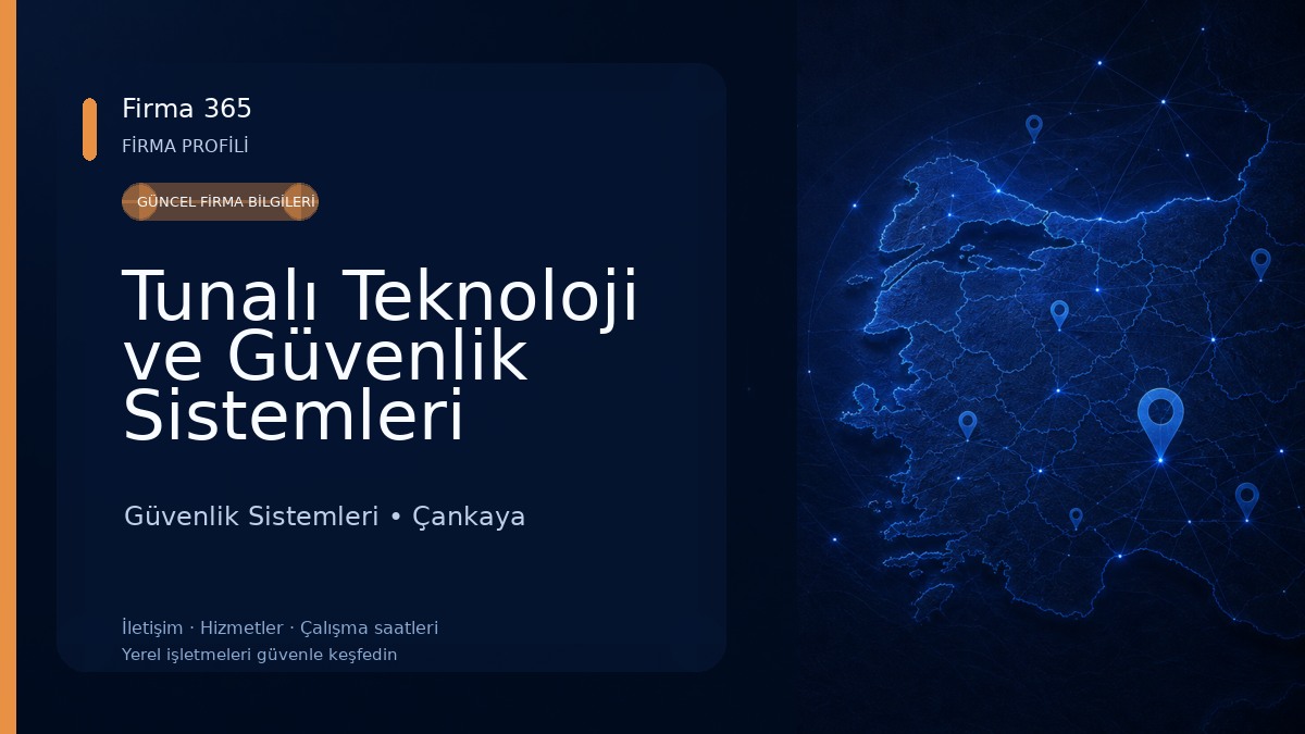 Tunalı Teknoloji ve Güvenlik Sistemleri Ltd.Şti. Güvenlik Sistemleri