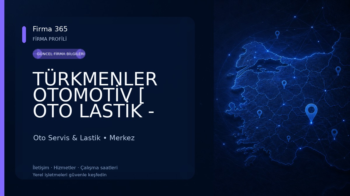TÜRKMENLER OTOMOTİV [ OTO LASTİK - ROT BALANS ÖN DÜZEN SERVİSİ ]