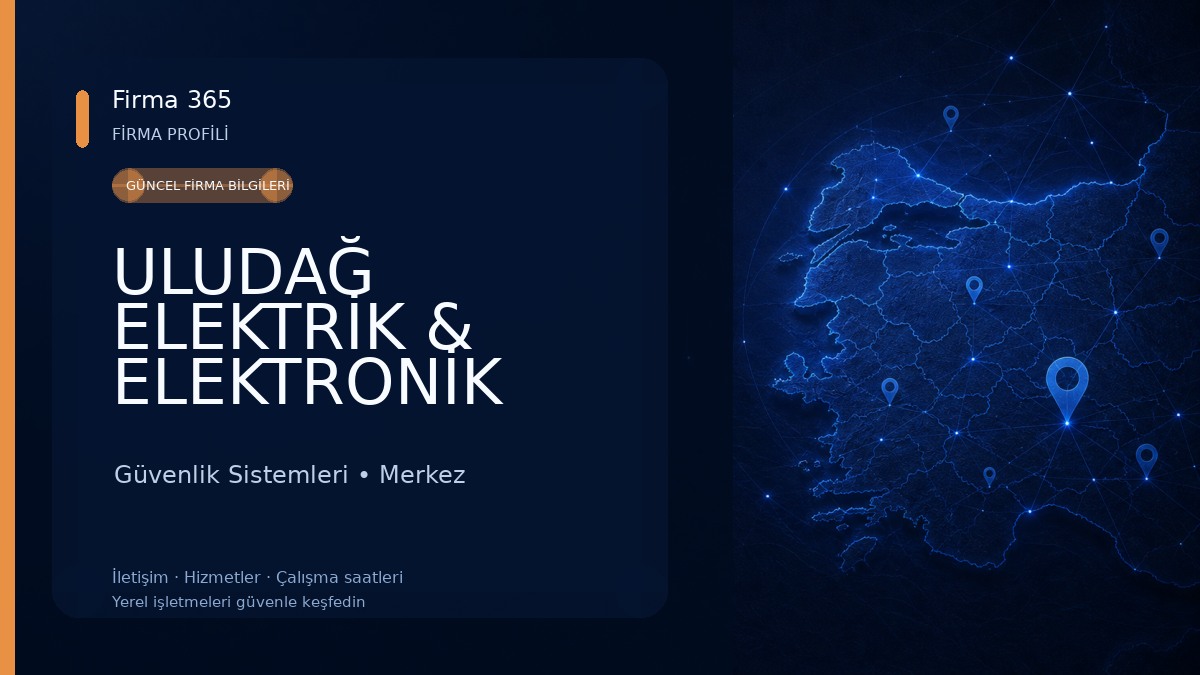 ULUDAĞ ELEKTRİK & ELEKTRONİK Güvenlik Sistemleri