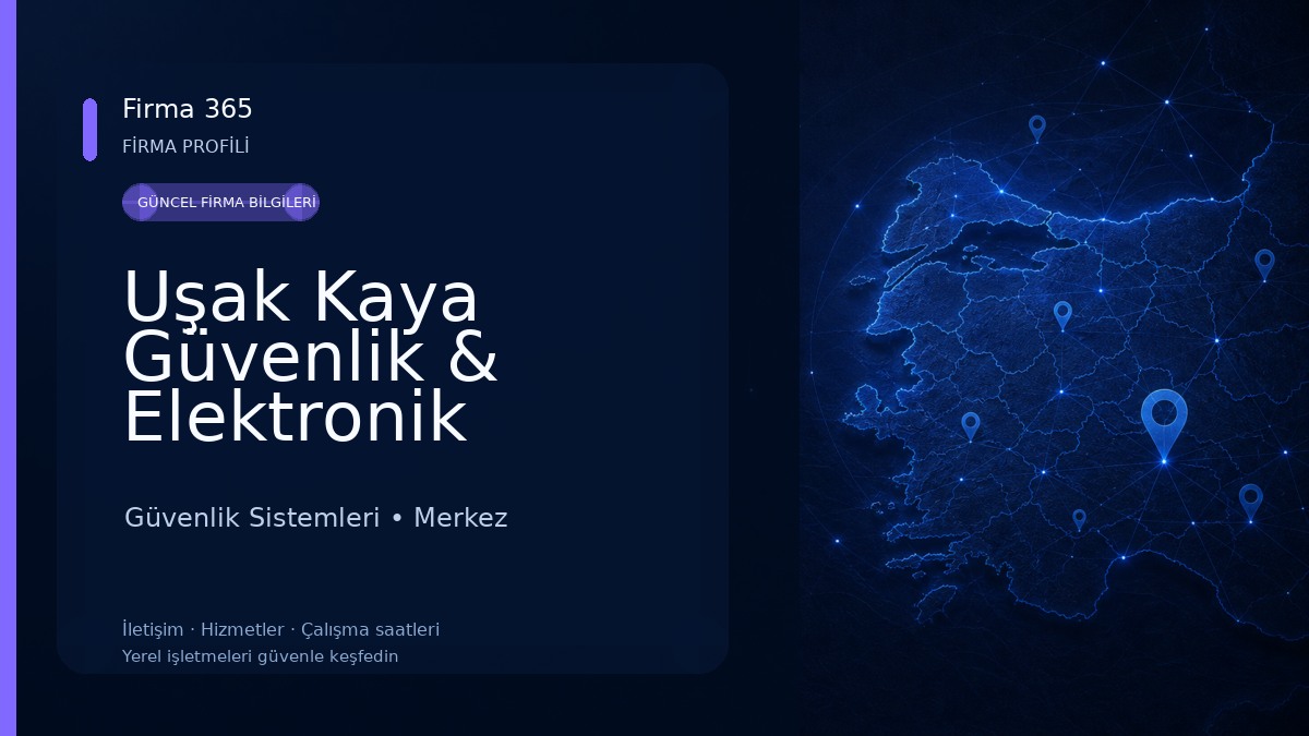 Uşak Kaya Güvenlik & Elektronik Güvenlik Sistemleri