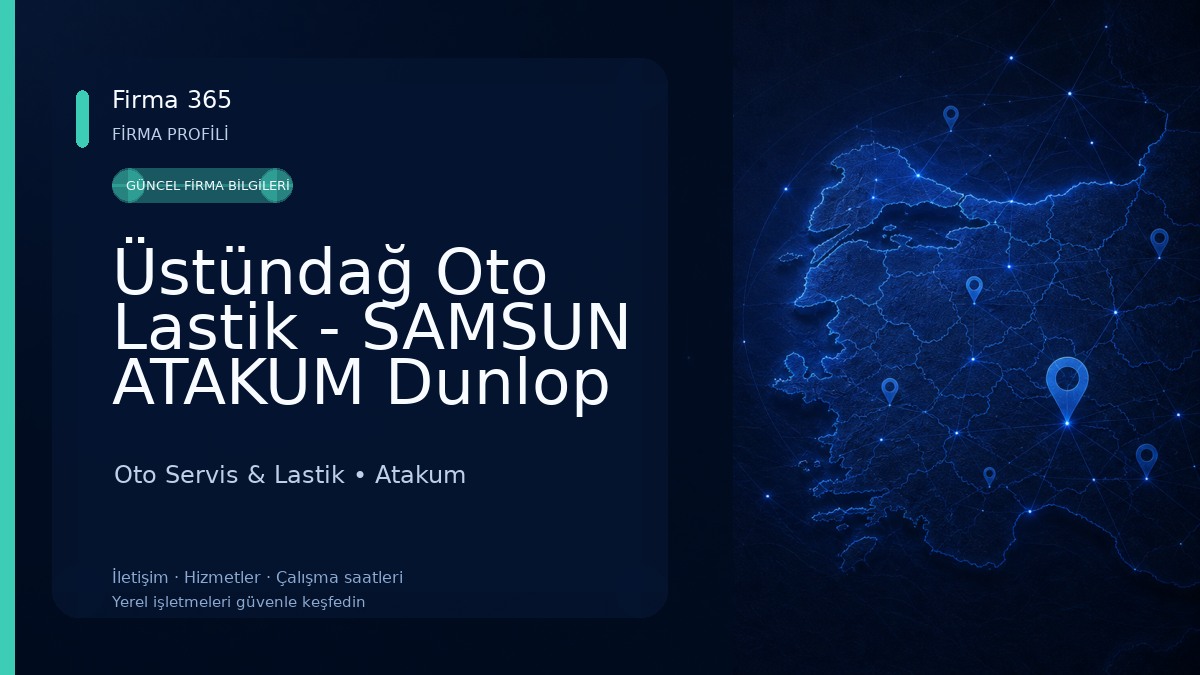 Üstündağ Oto Lastik - SAMSUN ATAKUM Dunlop Falken Yetkili Bayii 