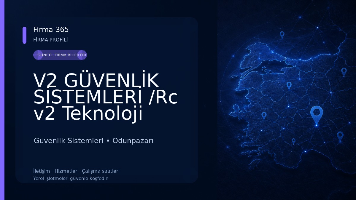 V2 GÜVENLİK SİSTEMLERİ /Rc v2 Teknoloji Güvenlik Sistemleri