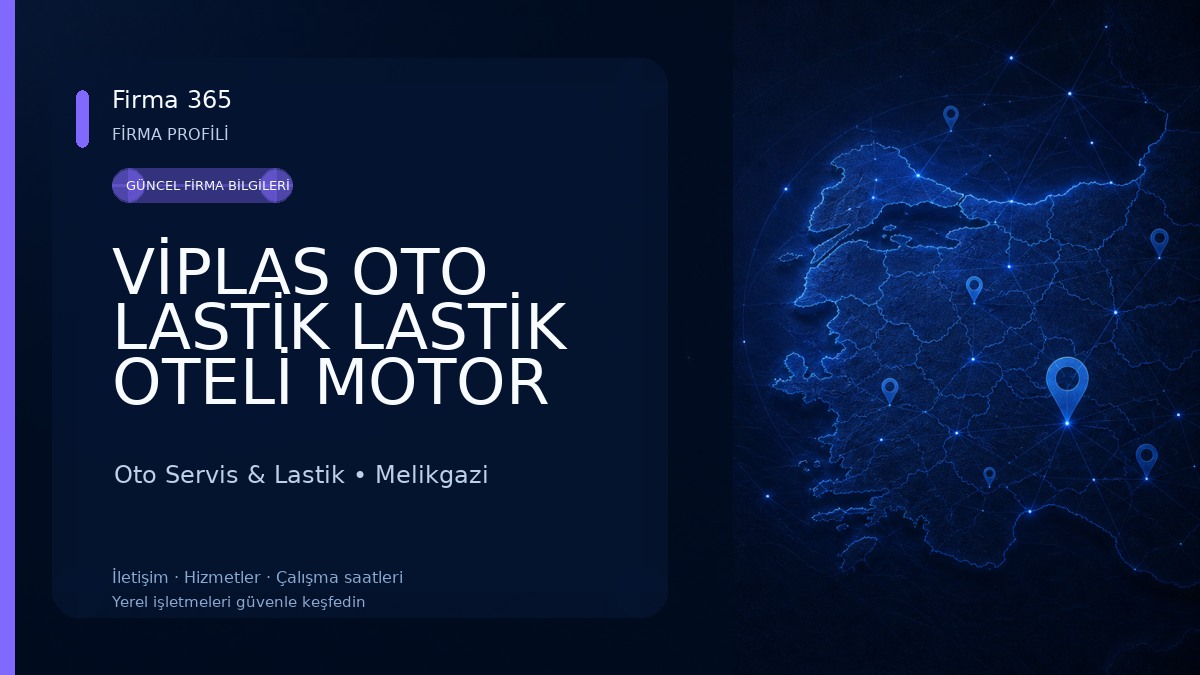 VİPLAS OTO LASTİK LASTİK OTELİ MOTOR YAĞI LASTİKÇİ ÇIKMA LASTİK YOL YARDIM 