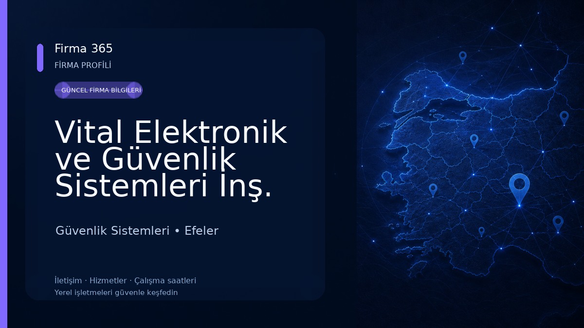 Vital Elektronik ve Güvenlik Sistemleri İnş. San. ve Tic. Ltd. Şti. 