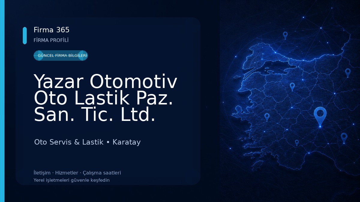 Yazar Otomotiv Oto Lastik Paz. San. Tic. Ltd. Şti. Merkez Şube Oto Servis & Lastik