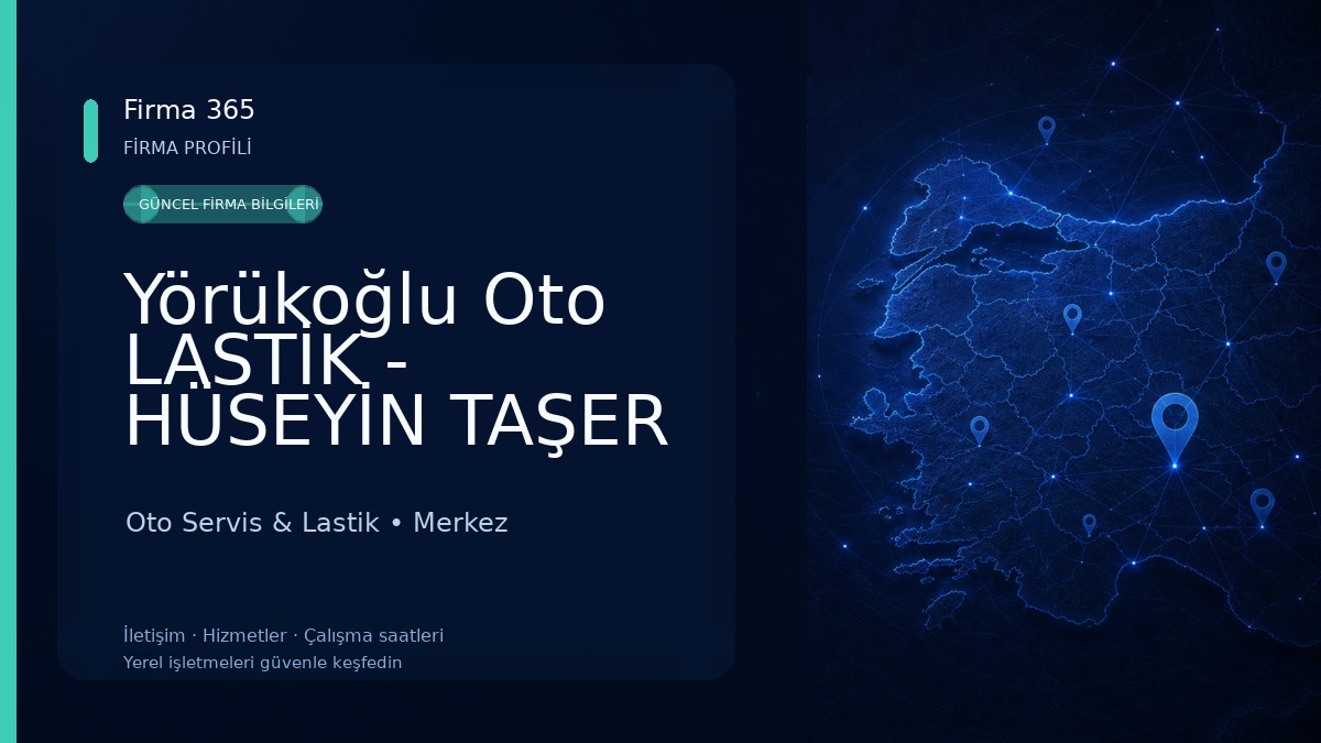 Yörükoğlu Oto LASTİK - HÜSEYİN TAŞER Oto Servis & Lastik